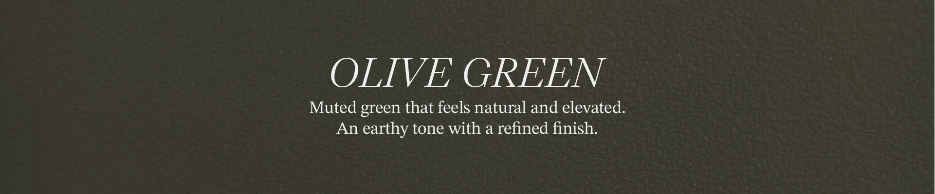 Olive Green